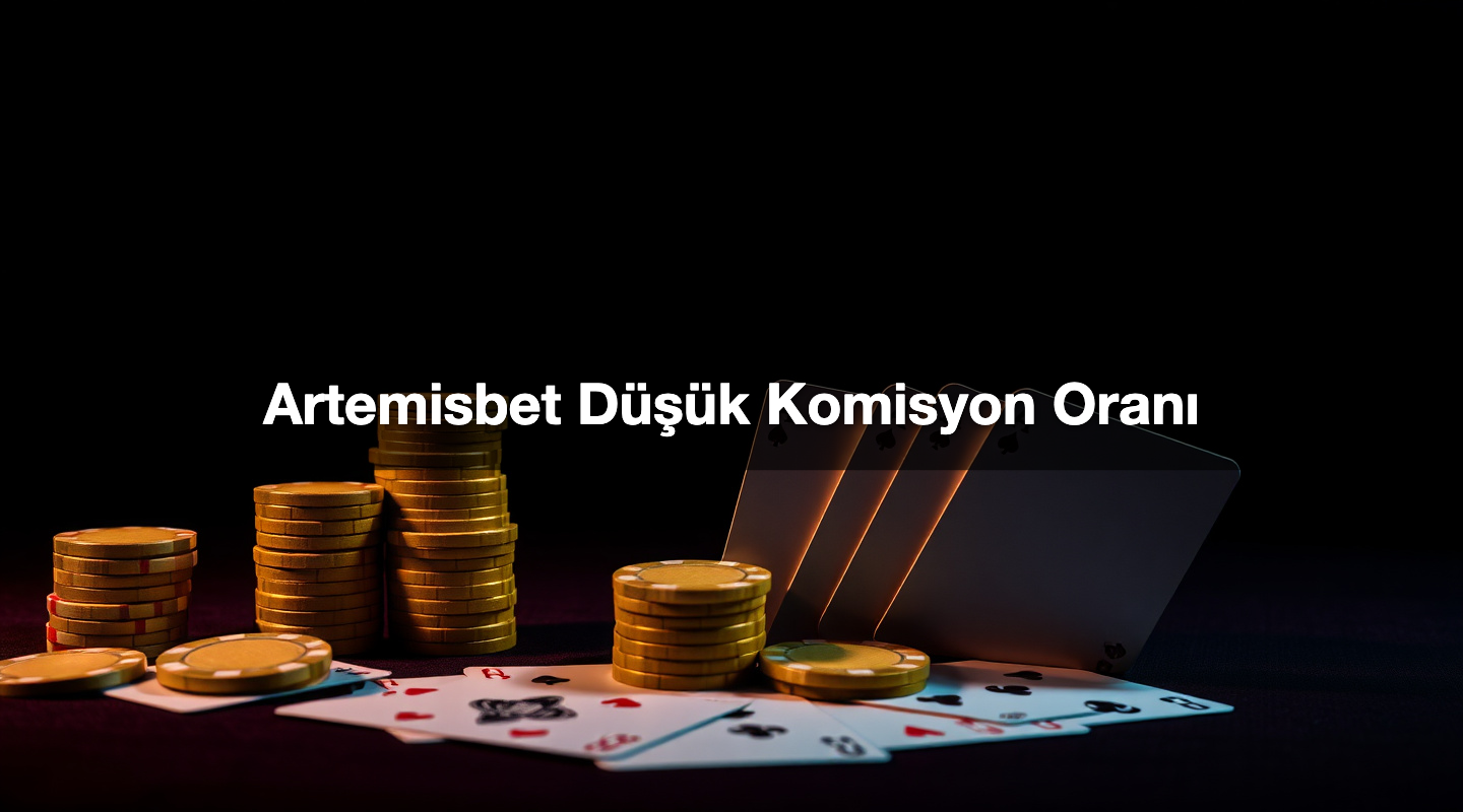 Artemisbet Düşük Komisyon Oranı